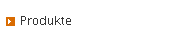 Produkte